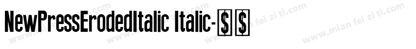 NewPressErodedItalic Italic字体转换